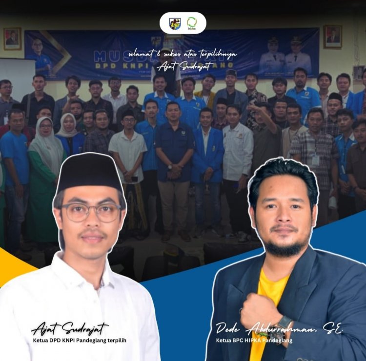 BPC HIPKA Ucapkan Selamat Kepada Ajat Sudrajat Sebagai Ketua DPD KNPI Pandeglang Terpilih Pada Musda XII 2025